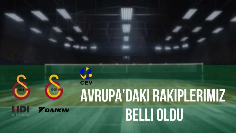 Galatasaray Voleybol Takımları Avrupa Arenasında! Rakipler ve Maç Tarihleri Açıklandı