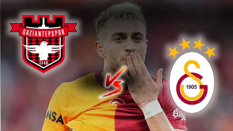 Gaziantep FK – Galatasaray Maçı: İlk Yarıda Galatasaray'dan 3 Gollü Başlangıç