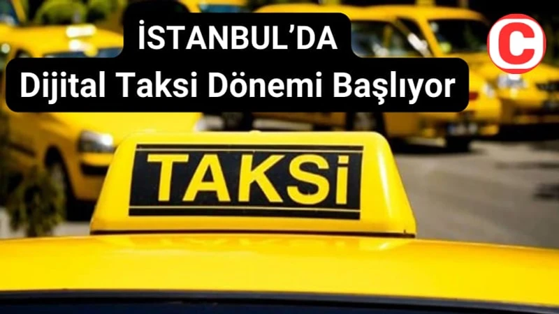 İstanbul'da dijital taksi dönemi başlıyor! İBB'den 150 taksi için ihale