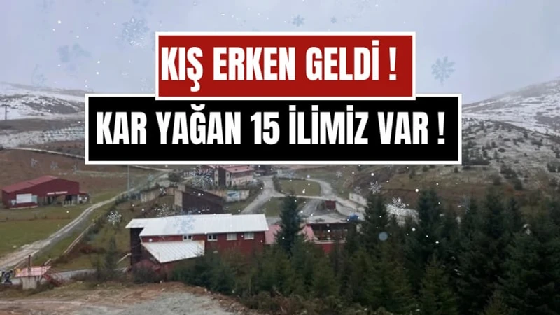 Kış Erken Geldi! 15 İl Beyaza Büründü — Türkiye'de Sezonun İlk Karı Yağdı