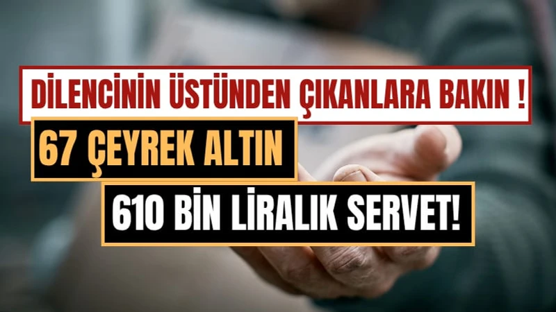 İstanbul'da Şoke Eden Olay: Üzerinden 67 Çeyrek Altın Çıkan Dilenciye 1.406 TL Ceza