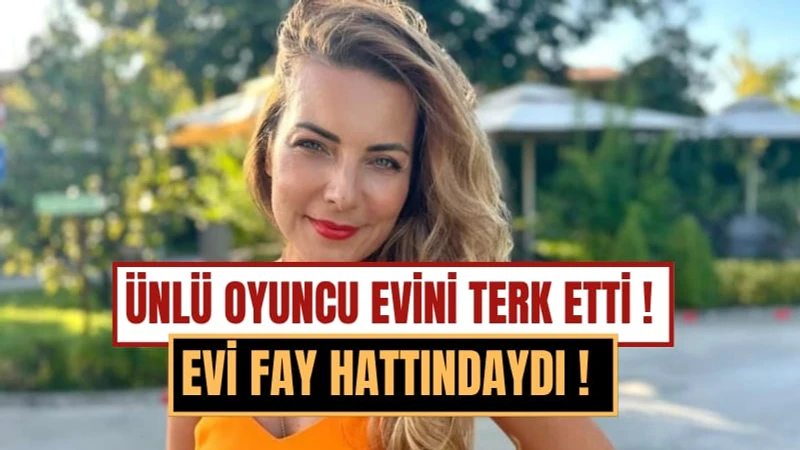 Burcu Kara: "Maalesef Fay Hattı Üzerindeyiz" Diyerek Evini Terk Etti