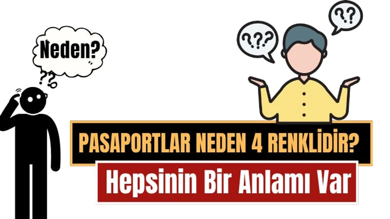 Pasaportlar Neden Sadece Dört Renktir? Renklerin Anlamı Ne?