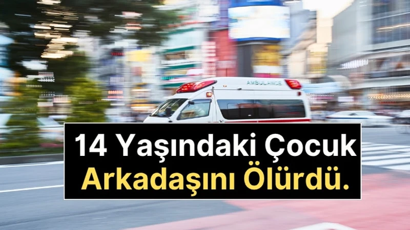Şanlıurfa'da 14 Yaşındaki Çocuk Arkadaşını Bıçaklayarak Öldürdü