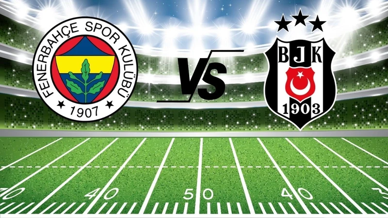 Beşiktaş - Fenerbahçe Derbisi: Dev Kapışmada İlk 11'ler Belli Oldu