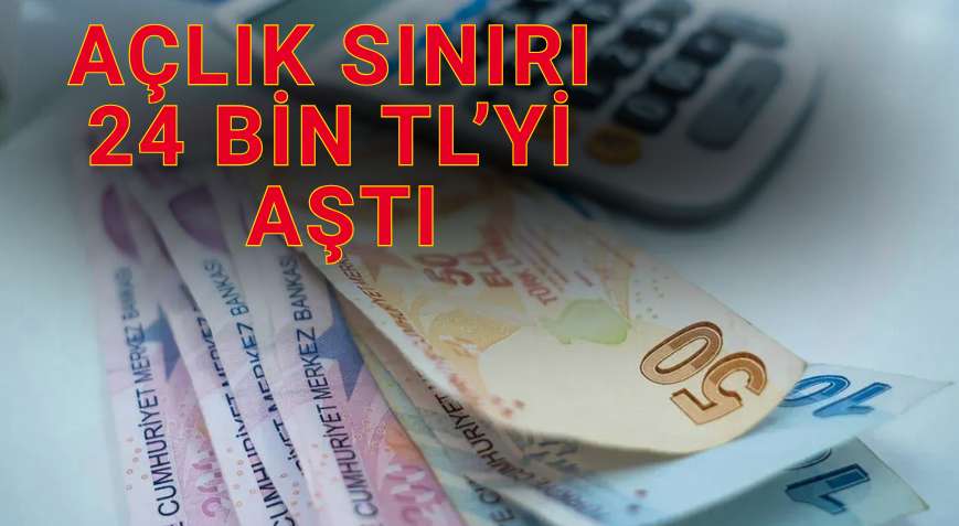 Temmuz 2025'te Açlık Sınırı 26.413 TL'ye Yükseldi: Asgari Ücret Geçim İçin Yetersiz